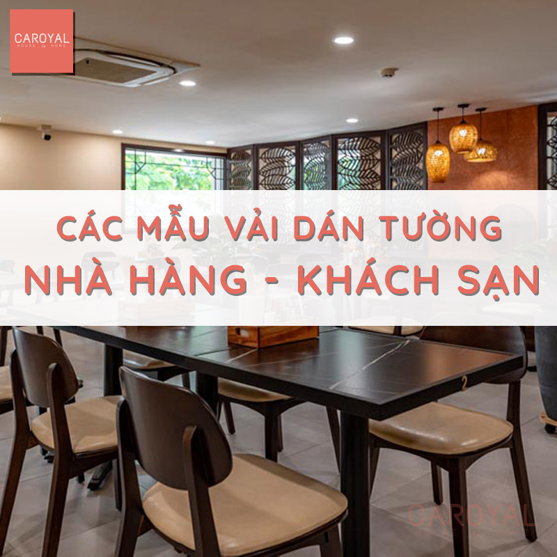 Các mẫu vải dán tường cho nhà hàng, khách sạn