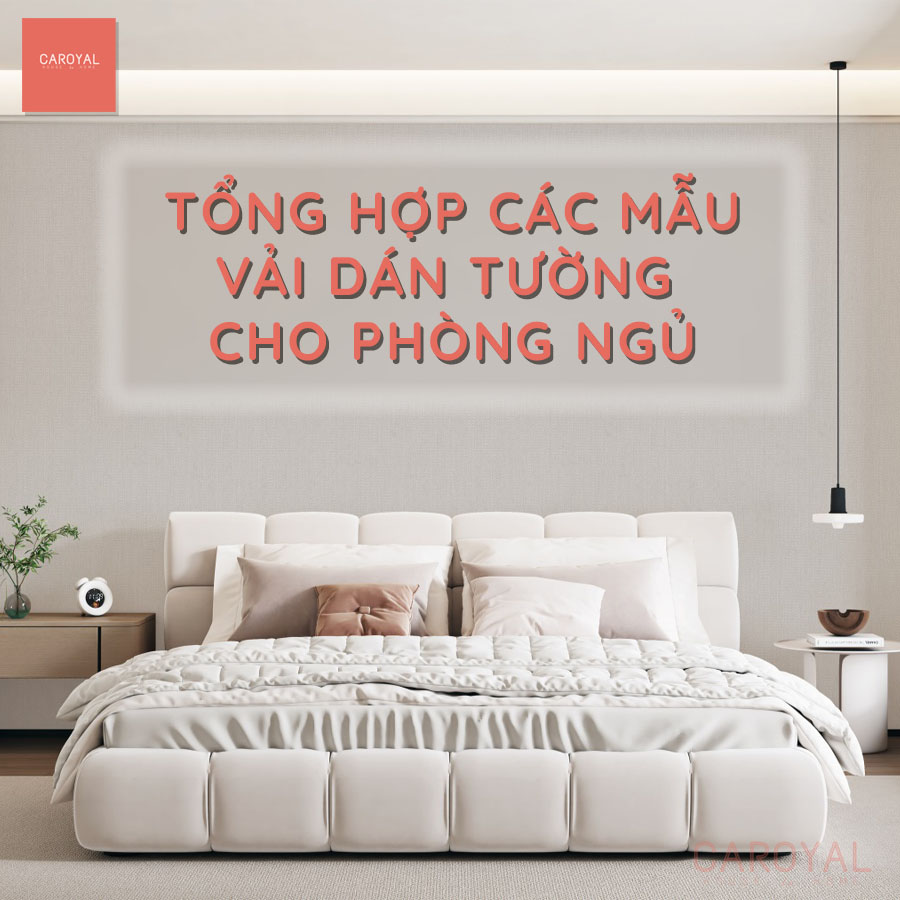 Tổng hợp các mẫu vải dán tường cho phòng ngủ