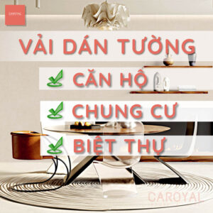 Vải Dán Tường Căn Hộ, Chung Cư, Biệt Thự