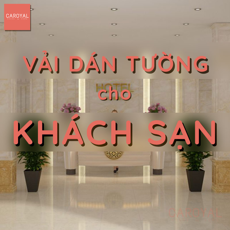 Vải dán tường cho khách sạn