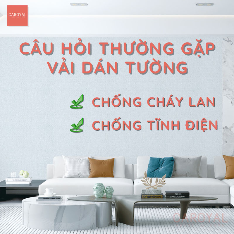 Câu Hỏi Thường Gặp Về Vải Dán Tường Chống Cháy Lan, Chống Tĩnh Điện