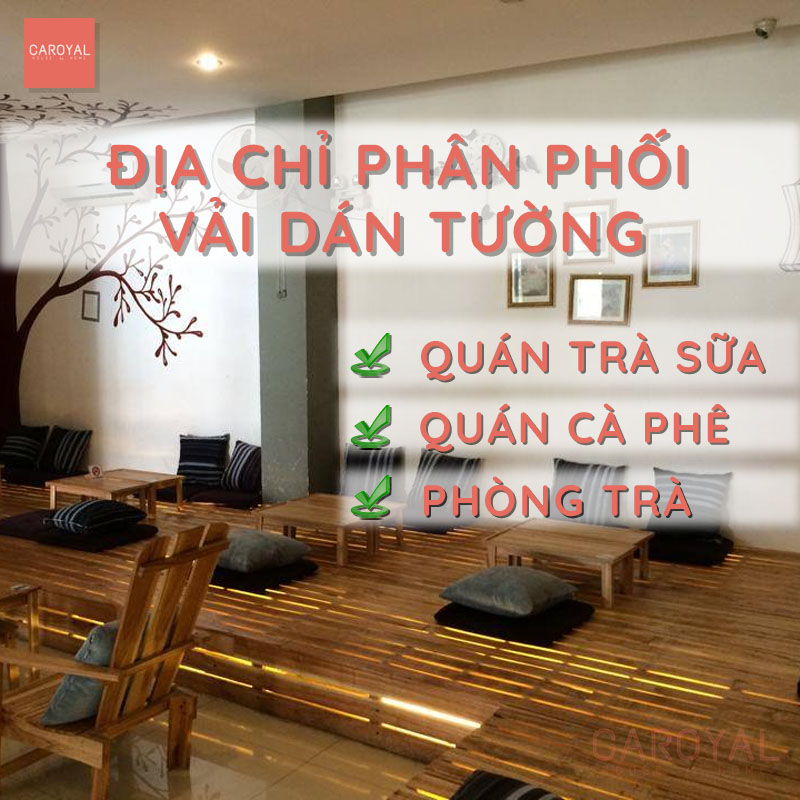 Địa chỉ phân phối Vải dán tường quán cà phê, trà sữa, phòng trà