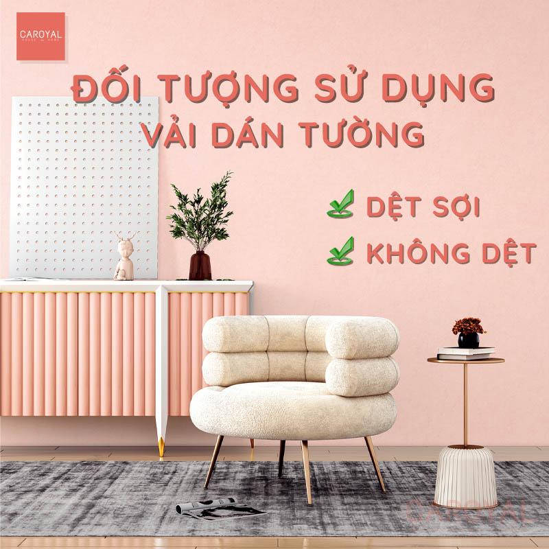 Đối tượng sử dụng vải dán tường không dệt và dệt sợi