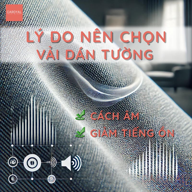 Lý do nên chọn vải dán tường cách âm, giảm tiếng ồn