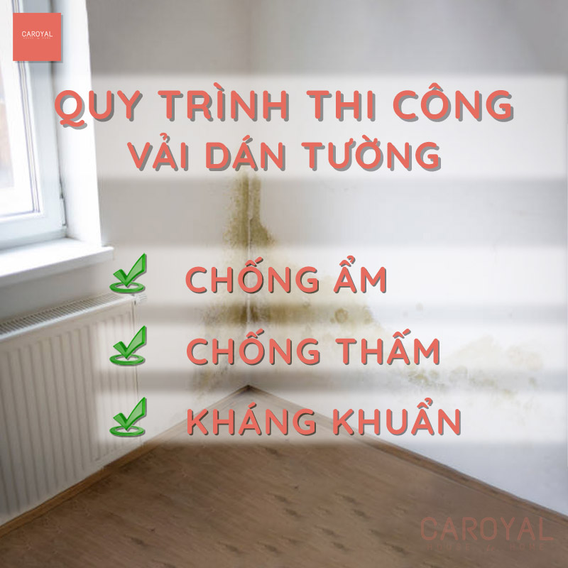 Quy trình thi công vải dán tường chống ẩm mốc, chống thấm nước, kháng khuẩn