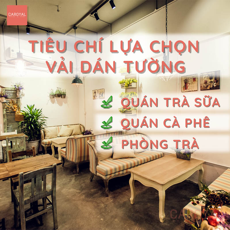 Tiêu chí lựa chọn Vải dán tường quán trà sữa, cà phê, phòng trà phù hợp