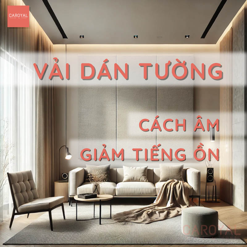 Vải dán tường cách âm, giảm tiếng ồn