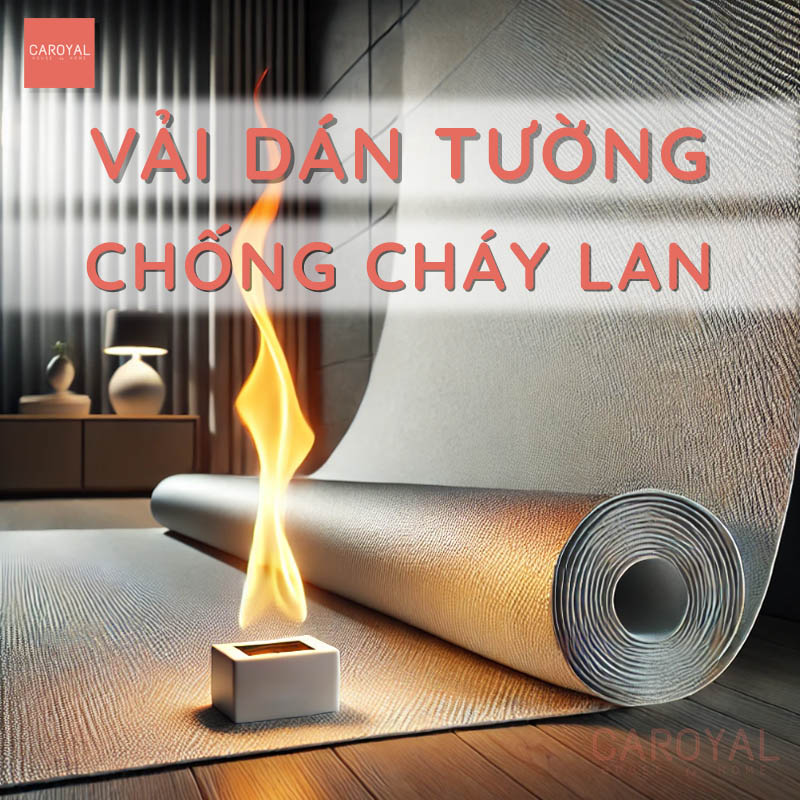 Vải dán tường chống cháy lan CAROYAL