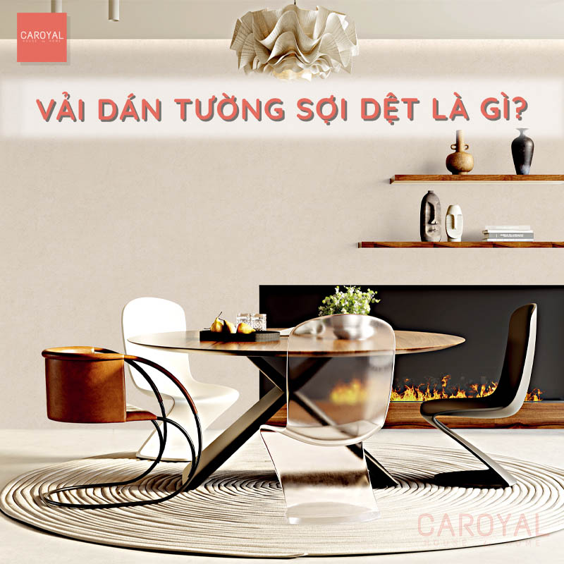 Vải dán tường dệt sợi là gì?