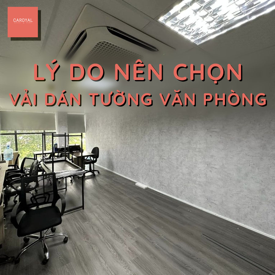 Lý do nên chọn vải dán tường cho văn phòng công ty, phòng họp, phòng làm việc