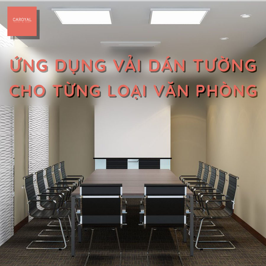 Ứng dụng Vải dán tường cho văn phòng công ty, phòng họp, phòng làm việc