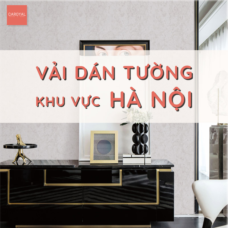 Báo giá cung cấp, thi công vải dán tường tại Hà Nội