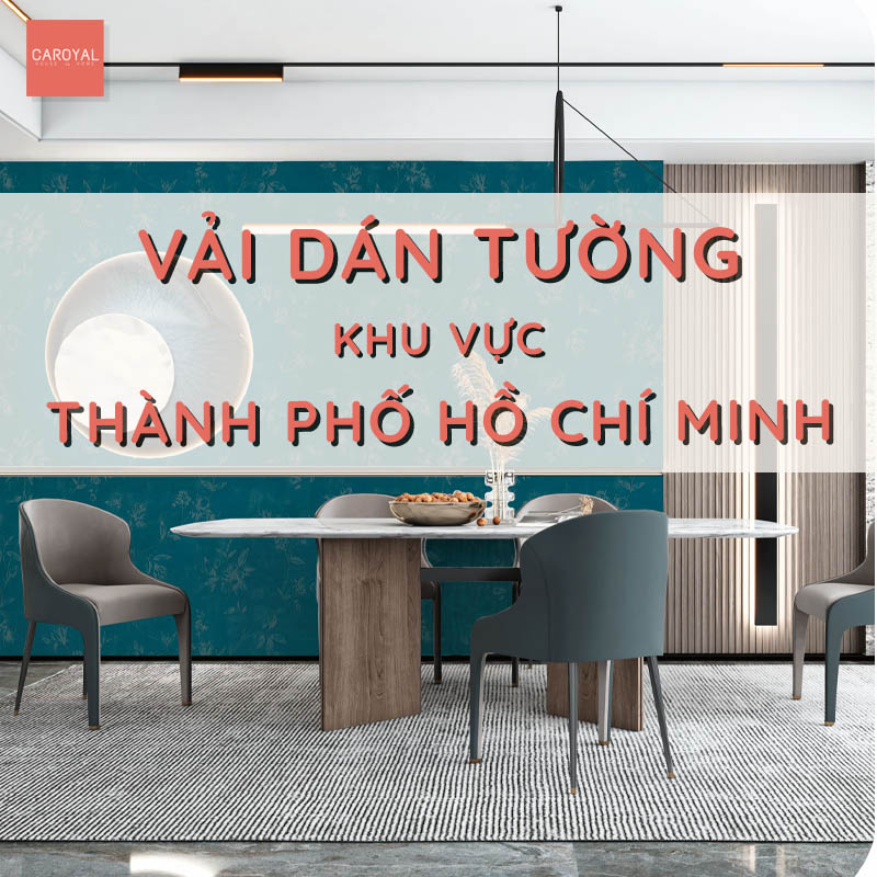 Vải dán tường thành phố Hồ Chí Minh