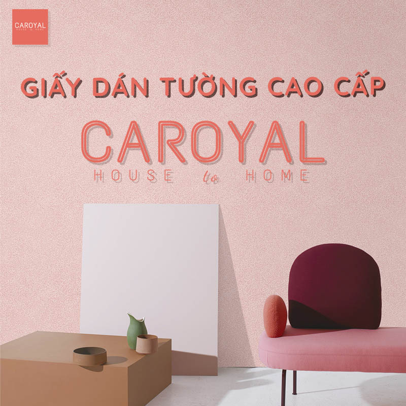 Giấy dán tường cao cấp nhập khẩu CAROYAL uy tín