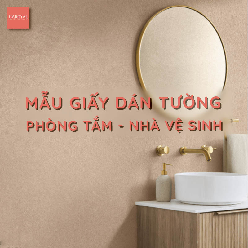 Các mẫu giấy dán tường phòng tắm, nhà vệ sinh