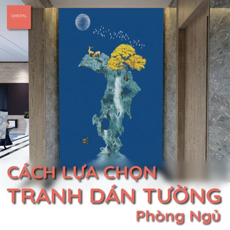 Cách lựa chọn tranh dán tường phòng ngủ phù hợp