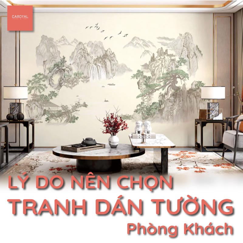Lý do nên chọn tranh dán tường cho phòng khách