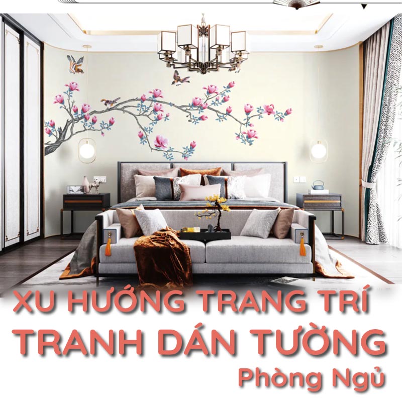 Xu hướng trang trí tranh dán tường phòng ngủ đẹp