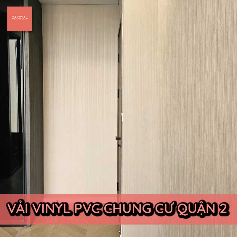 Công trình dán vải dán tường Vinyl PVC đẹp cho căn hộ cao cấp Quận 2