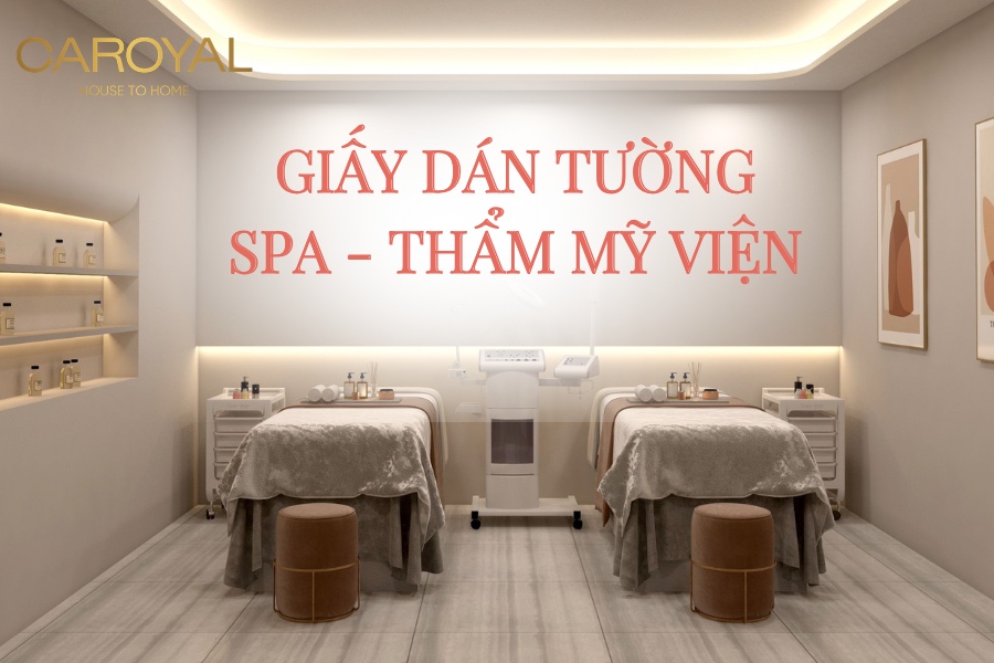 Giấy dán tường spa - thẩm mỹ viện - massage đẹp, sang trọng