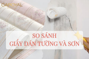 So sánh giấy dán tường và sơn - Nên sơn hay dán tường thì rẻ? So sánh giấy dán tường và sơn - Nên sơn hay dán tường thì rẻ?