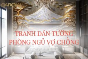 50+ mẫu tranh dán tường phòng ngủ vợ chồng đẹp, bền 50+ mẫu tranh dán tường phòng ngủ vợ chồng đẹp, bền
