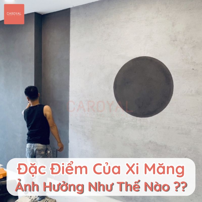 Đặc điểm của tường xi măng ảnh hưởng như thế nào?