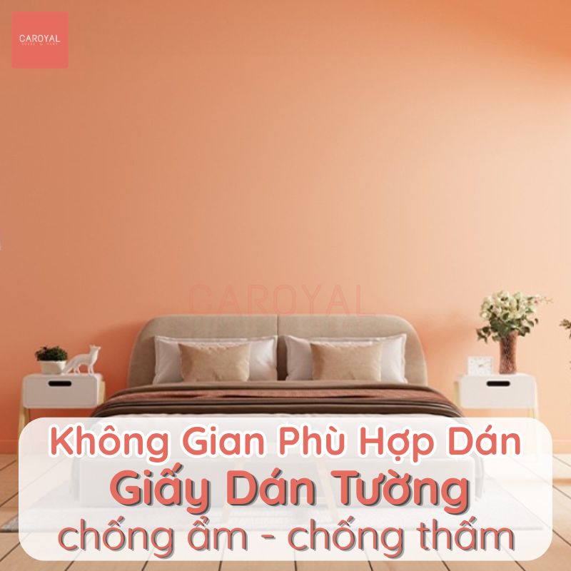 Không gian phù hợp dán giấy dán tường chống ẩm, chống thấm