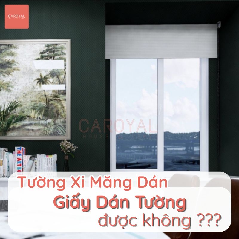 Tường xi măng dán giấy dán tường được không