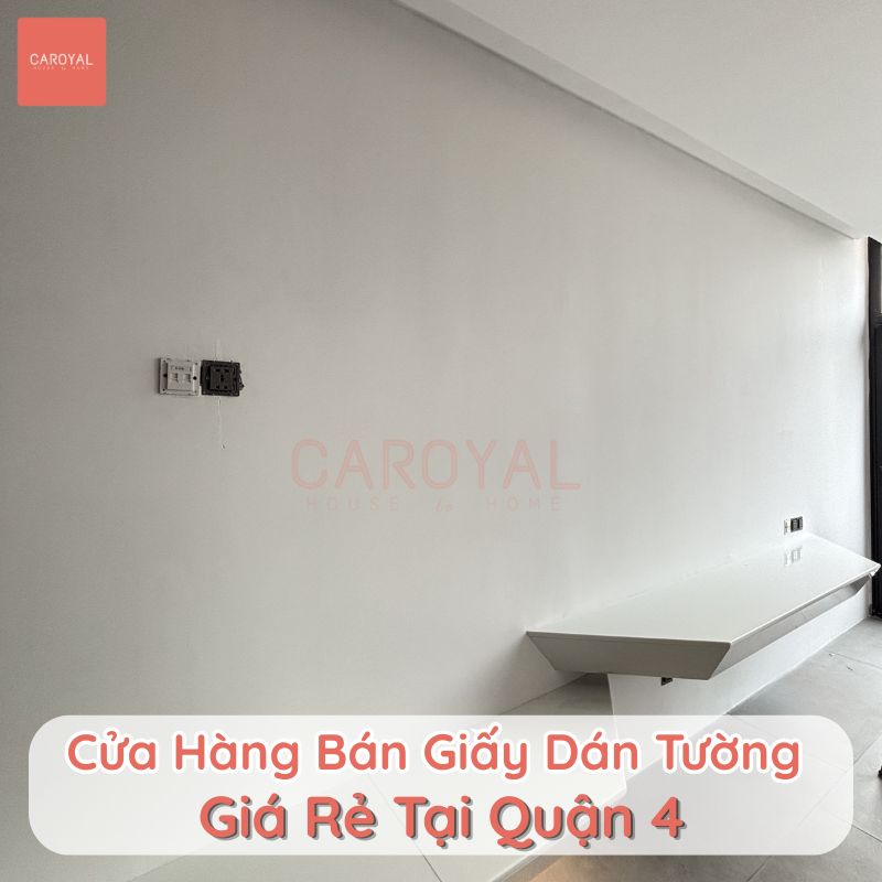 Cửa hàng bán giấy dán tường giá rẻ tại Quận 4
