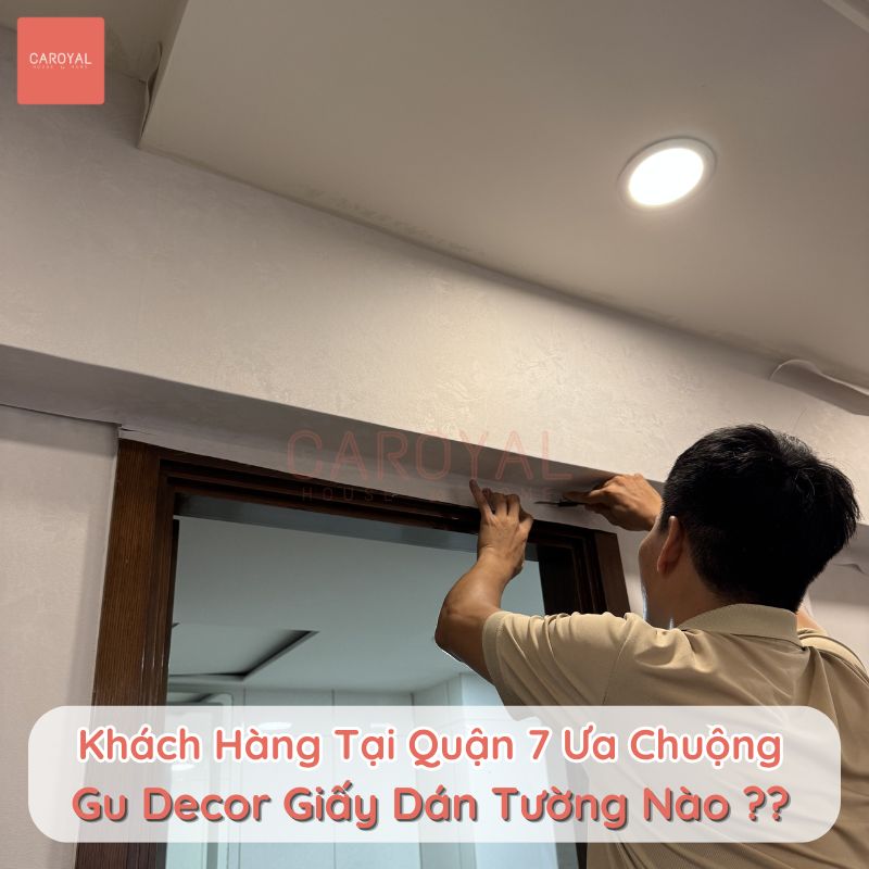 Khách hàng tại Quận 7 ưa chuộng Gu Decor giấy dán tường nào Khách hàng tại Quận 7 ưa chuộng Gu Decor giấy dán tường nào