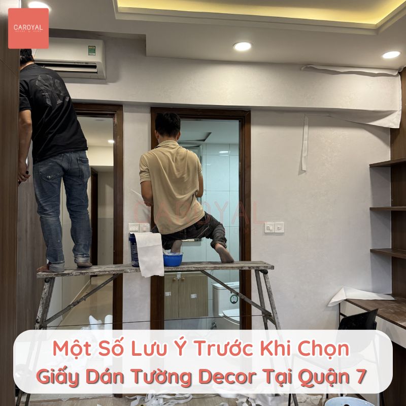 Một số lưu ý trước khi chọn mua giấy dán tường decor tại Quận 7 Một số lưu ý trước khi chọn mua giấy dán tường decor tại Quận 7