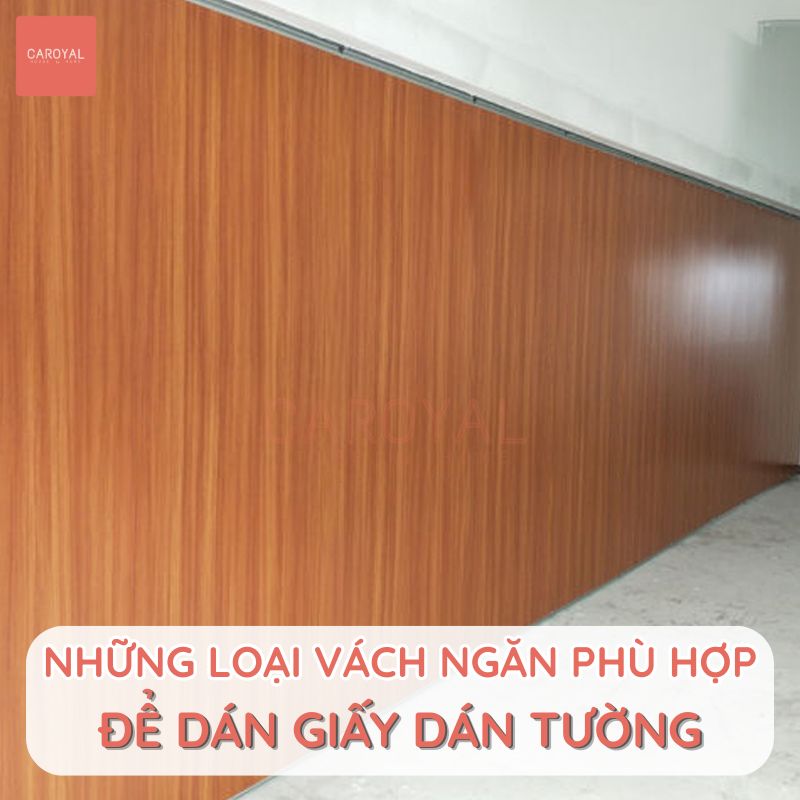 Những loại vách ngăn phù hợp để dán giấy dán tường