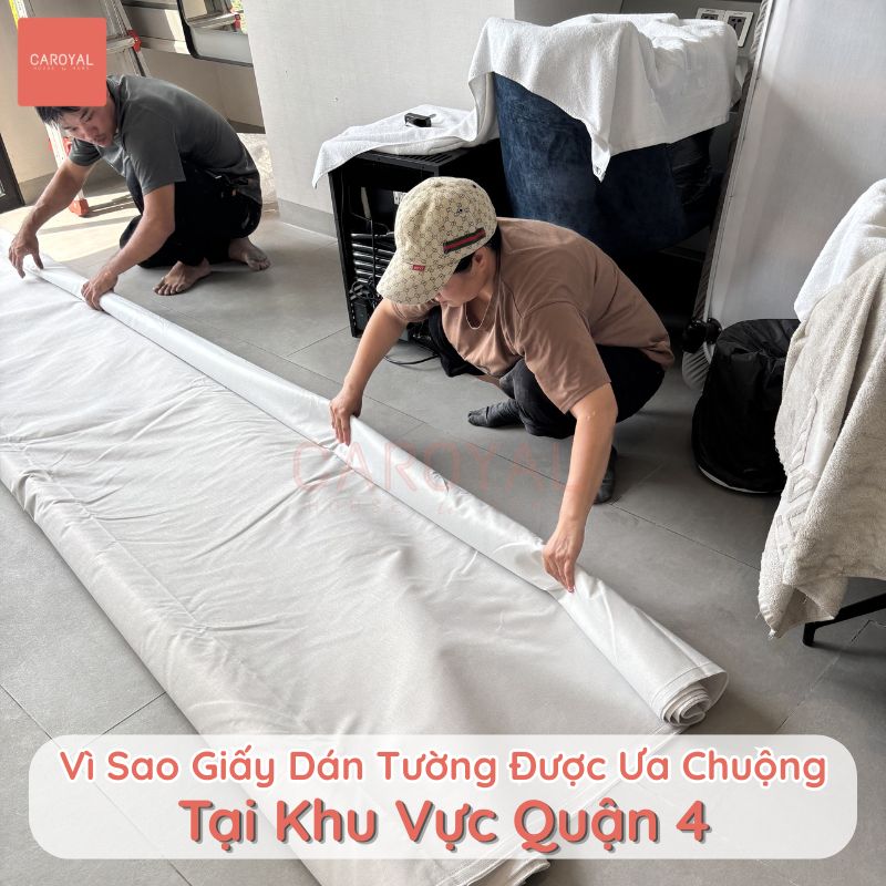 Vì sao giấy dán tường được ưa chuộng tại khu vực Quận 4