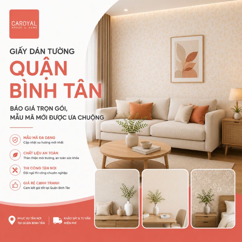 Giấy Dán Tường Quận Bình Tân: Báo Giá Trọn Gói, Mẫu Mã Mới Được Ưa Chuộng
