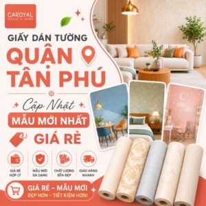 Giấy Dán Tường Quận Tân Phú Đa Dạng Màu Sắc, Họa Tiết Đẹp
