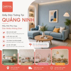 Giấy Dán Tường Tại Quảng Ninh Mẫu Mới Phù Hợp Dán Nhiều Không Gian