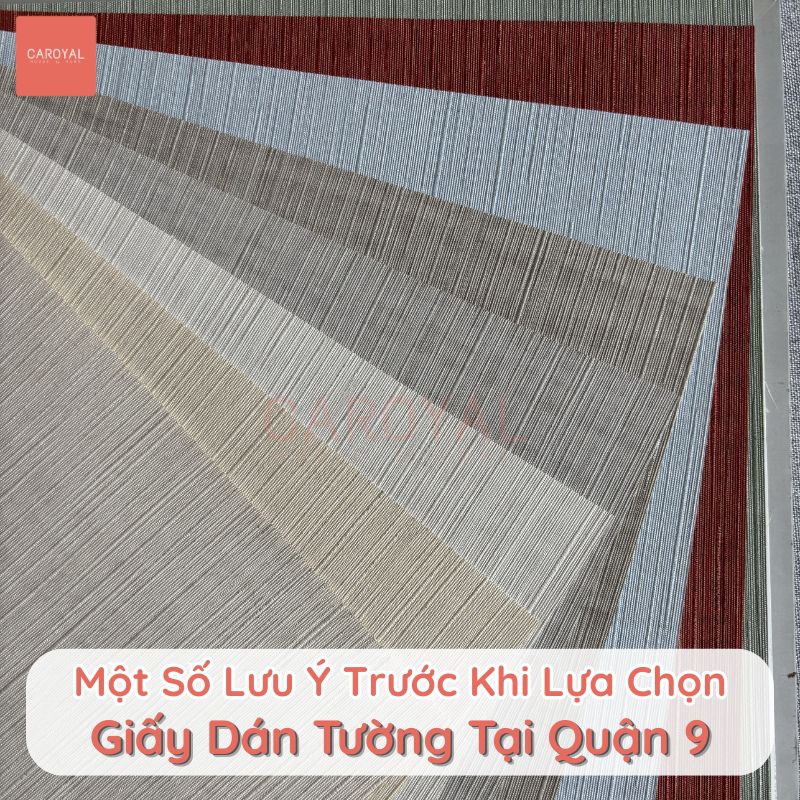 Một số lưu ý trước khi lựa chọn giấy dán tường tại Quận 9 Một số lưu ý trước khi lựa chọn giấy dán tường tại Quận 9