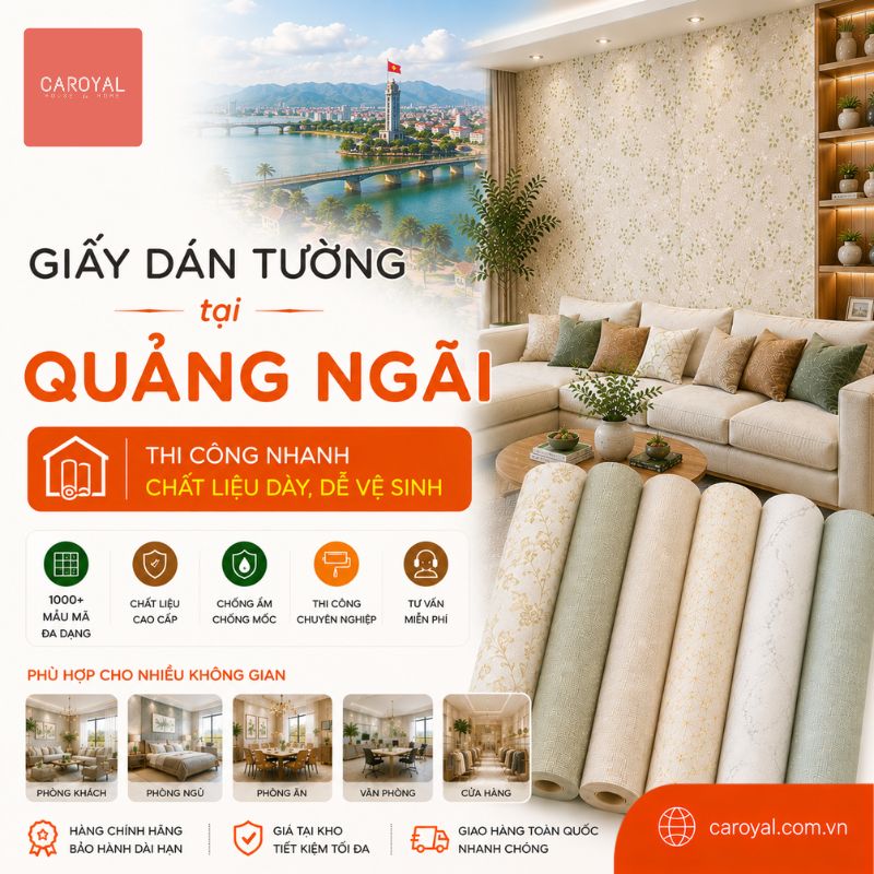 Giấy Dán Tường Tại Quảng Ngãi Thi Công Nhanh, Chất Liệu Dày, Dễ Vệ Sinh