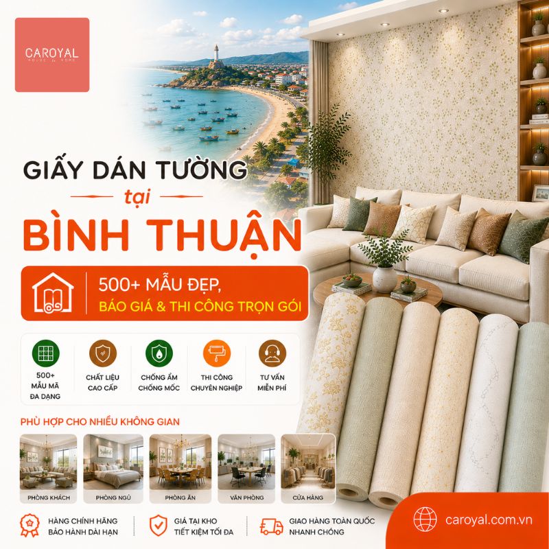 Giấy Dán Tường Tại Bình Thuận 500+ Mẫu Đẹp, Báo Giá Thi Công Trọn Gói