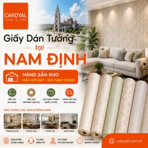 Giấy Dán Tường Tại Nam Định Hàng Sẵn Kho, Độ Bền Cao, Bảo Vệ Tường