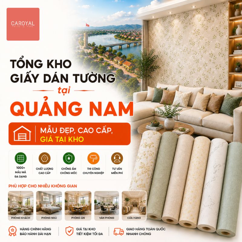 Tổng Kho Giấy Dán Tường Tại Quảng Nam Mẫu Đẹp, Cao Cấp, Giá Tại Kho