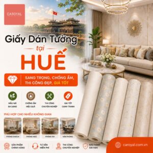 Giấy Dán Tường Tại Huế Sang Trọng, Chống Ẩm, Thi Công Đẹp, Giá Tốt