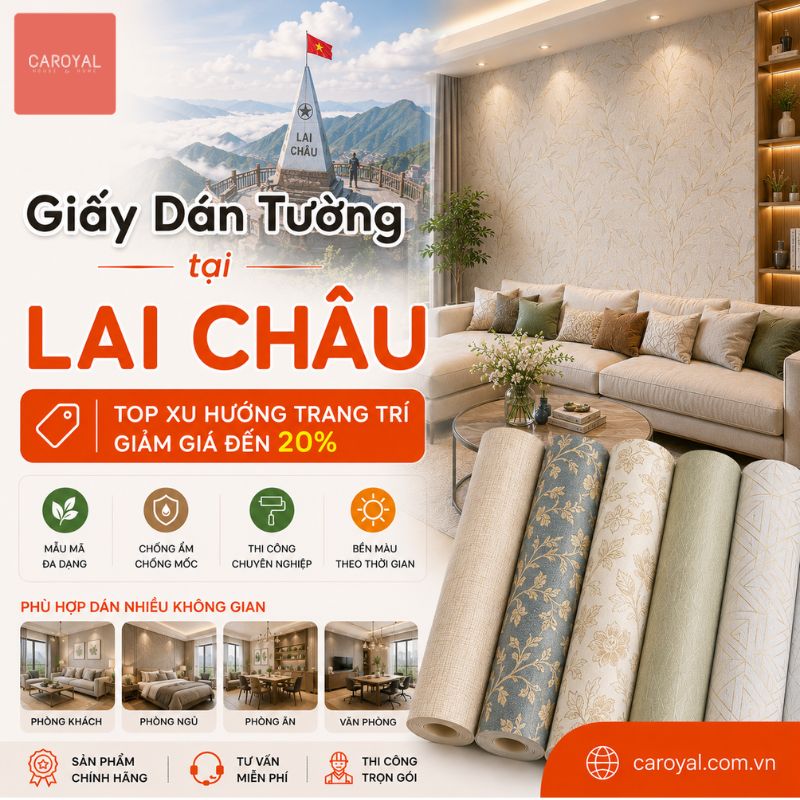 Giấy Dán Tường Tại Lai Châu Top Xu Hướng Trang Trí, Giảm Giá Đến 20%